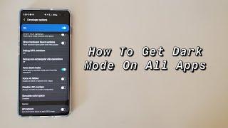 How To Get Dark Mode On All Apps