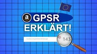 GPSR erklärt - das musst du unbedingt wissen! (Amazon FBA)