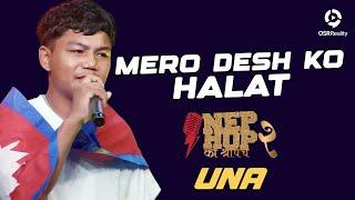 MERO DESH KO HALAT - UNA | NepHop Ko Shreepech S2 | Individual Round | Girish | Manas | DonG