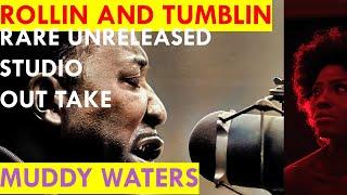 Muddy Waters -  Rollin' and Tumblin'  (Rare unreleased studio out take) - Chess Records