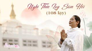 NGHI THỨC LẠY SÁM HỐI 108 LẠY HÀNG NGÀY