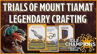 Legendary Crafting and Trials of Mount Tiamat - Idle Champions