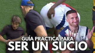 GUÍA PRÁCTICA PARA JUGAR SUCIO AL FÚTBOL