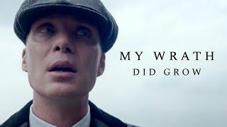 Thomas Shelby || My wrath did grow