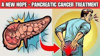 Discover the 5 Latest in PANCREATIC CANCER TREATMENT: A New Hope