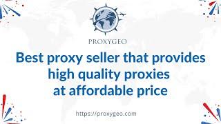 Best proxy seller that provides high quality proxies at affordable price