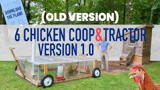 6 Chicken Coop & Tractor (OLD VERSION 1.0)