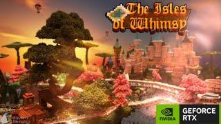 Minecraft with RTX ON (The Isles of whimsy RTX map)