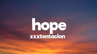 XXXTENTACION - Hope (Lyrics)