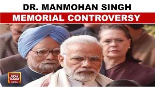 Dr. Manmohan Singh Memorial Controversy: BJP Vs Congress Memorial Politics | India Today News