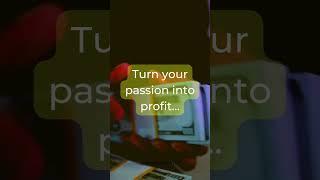 Passion to Profit: Unleashing Your Business Potential