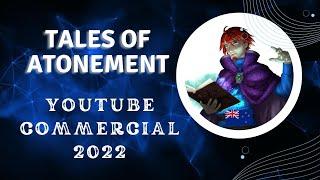 Tales of Atonement YouTube commercial 2022 II Tales of Atonement