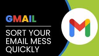 Digital Declutter - Sort Your Email Mess Quickly