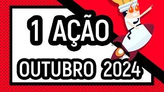 1 AÇÃO PARA OUTUBRO DE 2024