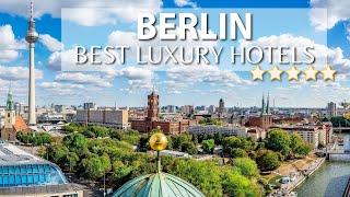 TOP 10 Best 5 Star Luxury Hotels In BERLIN , GERMANY | Part 2