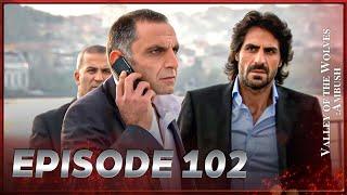 Valley Of The Wolves: Ambush | Episode 102 Full HD