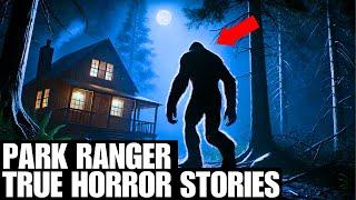 3 Hours Of TRUE Terrifying Park Ranger and BigFoot Horror Stories - Stories BigFoot - Creepy Stories