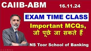 CAIIB ABM Exam Time Class Important MCQs, जो पूछे जा सकते हैं  16.11.24 (6.30 am) #nstoor