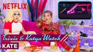 Drag Queens Trixie Mattel & Katya React to Kate | I Like to Watch | Netflix