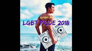 LGBT  PRIDE 2018 《DJ Ken Lin混音作品》