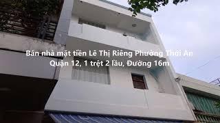 Bán nhà mặt tiền Lê Thị Riêng Phường Thới An Quận 12, 1 trệt 2 lầu, Đường 16m, giá chỉ 7 8 tỷ