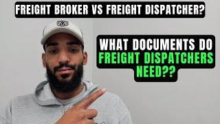 Freight Dispatcher: WHAT KIND OF DOCUMENTS DO I NEED AS AN INDEPENDENT FREIGHT DISPATCHER? (UPDATE)