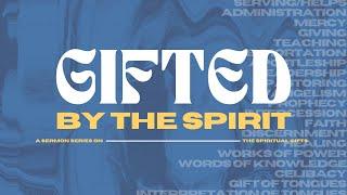 An Introduction to Spiritual Gifts  |  Gifted By the Spirit |  January 5 Livestream