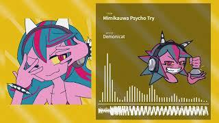 Demonicat - Mimikauwa Psycho Try (Miku Uno Speedcore)