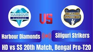 Siliguri Strikers vs Harbour Diamonds, Match Live | HD vs SS | 20th Match | Bengal Pro-T20 2025