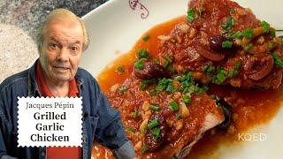 Jacques Pépin's Moist and Crispy Garlic Chicken Recipe | Cooking at Home  | KQED