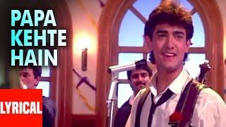 Lyrical: Papa Kehte Hain Bada Naam Karega | Qayamat Se Qayamat Tak | Udit Narayan | Aamir Khan