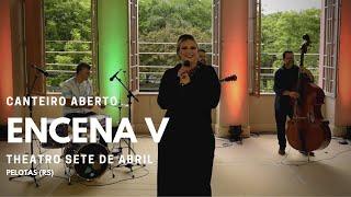 Canteiro Aberto EnCena - Theatro Sete de Abril V