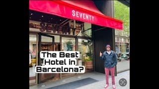 Seventy Barcelona - Full Hotel Tour