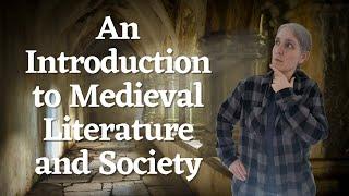 Introduction to Medieval Literature and Society: Medieval Romance and Adventure in the Middle Ages