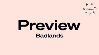 Badlands Preview - AUTSAID Podcast