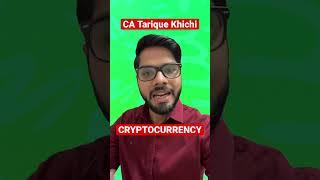 Cryptocurrency Taxation|| CA Tarique Khichi