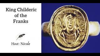 Ep 83 King Childeric of the Franks