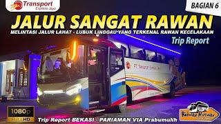 MELINTASI JALUR SANGAT RAWAN LAKA LAHAT - LUBUK LINGGAU I TRIP TRANSPORT BEKASI - PARIAMAN (6/11)