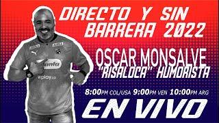 Oscar Monsalve "Risaloca" en Directo y Sin Barrera con los #NarradoresDeAmerica