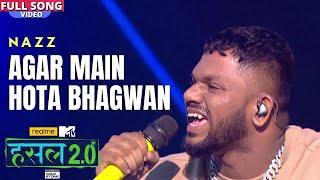 Agar Main hota Bhagwan | Nazz | Hustle 2.0