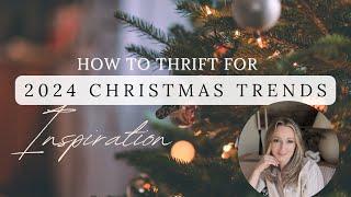 2024 Christmas Trends & How to Thrift Them