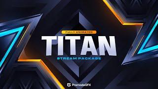 Titan - Animated Stream Pack (Download)