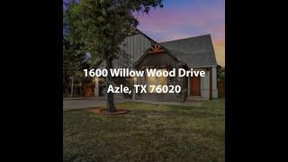 1600 Willow Wood Drive Azle TX 76020 | 4 Bedroom Home For Sale