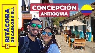 CONCEPCIÓN ANTIOQUIA ¡Un pueblo fascinante! | Consejos y precios 