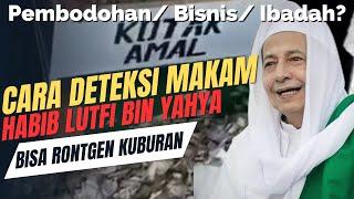 VIDEO UANG KOTAK INFAQ 5 KARUNG ️Cara Menemukan Makam ala HABIB LUTFI BIN YAHYA️