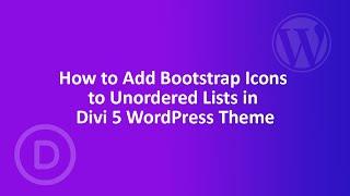How to Add Bootstrap Icons to Unordered Lists in Divi 5 WordPress Theme
