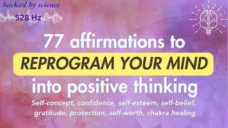 77 POSITIVE AFFIRMATIONS - reprogram your mind, shift your self-concept to Confidence & Self-Belief