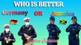 Who is Better⁉️ the GERMAN or the JAMAICAN police force ?