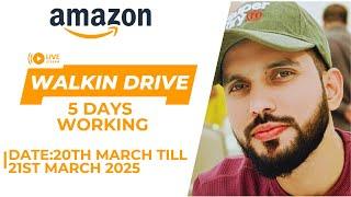  Amazon Mega Walk-in Drive  |  Date: 20th March - 21st March 2025 