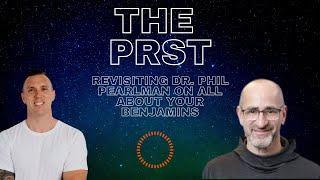 Building On The Experiences Of Phil Pearlman All About Your Benjamins The Podcast | The PRST